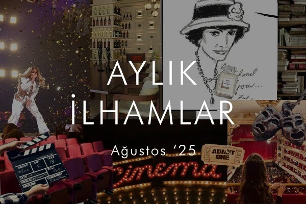 Aylık İlhamlar – Ağustos 2025